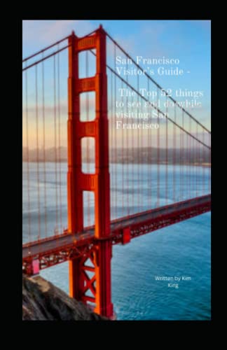 San Francisco Visitor’s Guide: The Top 52 Things To See And Do While Visiting San Francisco #TOP8