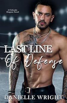 Paperback Last Line of Defense: A Colorado Dragons Novel Book