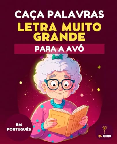 CAÇA PALAVRAS PARA A AVÓ – LETRAS GRANDES | 50 JOGOS DIVERTIDOS COM SOLUÇÕES | ATIVIDADE DE MEMÓRIA E RELAXAMENTO PARA IDOSOS: Livro de Caça Palavras ... para Idosos | Treino de Memória | Para Idosos
