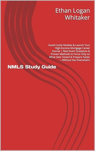 NMLS Study Guide: Avoid Costly Retakes & Launch Your High-Income