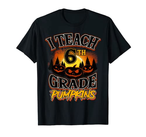 Enseño calabazas de 6to grado Maestro de 6to grado Halloween Camiseta