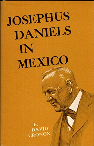 Josephus Daniels in Mexico 0299020614 Book Cover