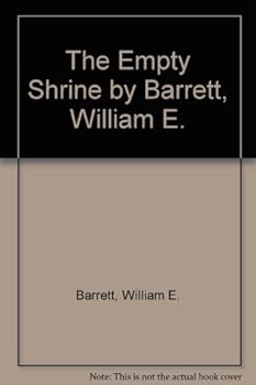 The Empty Shrine by Barrett, William E.
