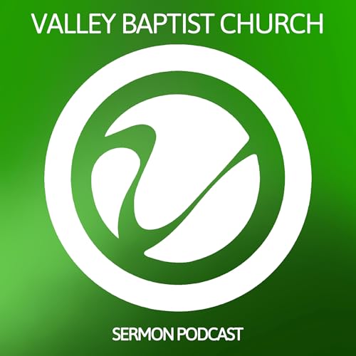 Valley Baptist Church Valparaiso Podcast Por vbcvalpo.com arte de portada