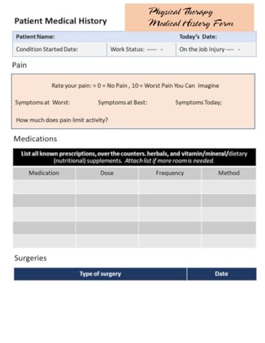 Physical Therapy Medical History Form: typically a document physical therapists