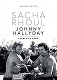  Sacha Rhoul Johnny Hallyday - Frère de sang