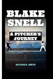 BLAKE SNELL: A Pitcher's Journey