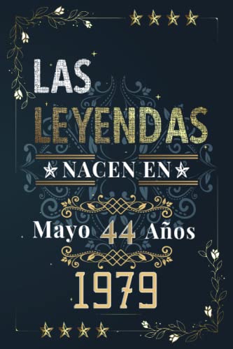 LAS LEYENDAS NACEN EN MAYO EL AÑO 1979: 44 Aniversario Cuaderno personalizado 44 años regalos Feliz 1979 cumpleaños ideas de regalos