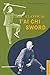 Classical T'ai Chi Sword (Tuttle Martial Arts)