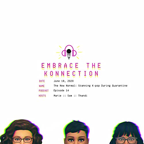 The New Normal - Stanning K-pop During Quarantine | S1 Ep14