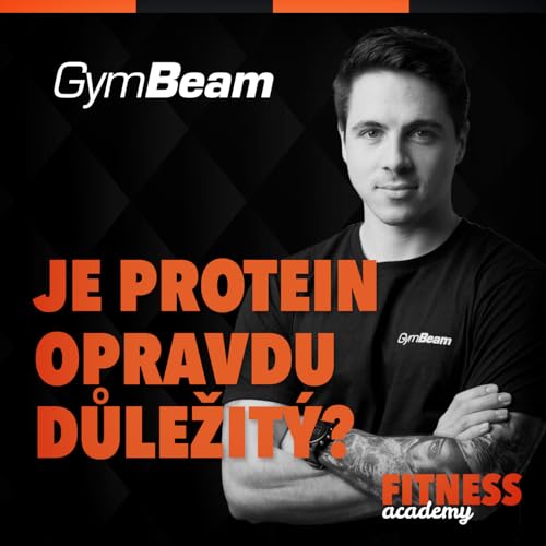 Je PROTEIN opravdu důležit&yacute;?