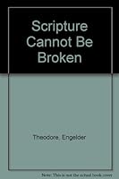 Scripture Cannot Be Broken Six Objection B001OICNK2 Book Cover
