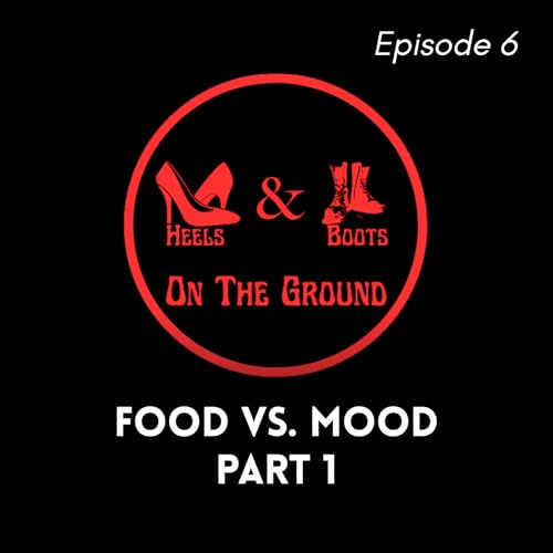Episode 6: Food VS. Mood, Part 1: Children's Nutritional Health Podcast Por arte de portada