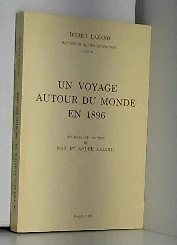 Un voyage autour du monde en 1896 : Journal de Max et lettres de Max et André Lazard (La famille Lazard.)