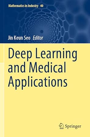 Deep Learning and Medical Applications: 40 2023rd Edition-Wow! eBook