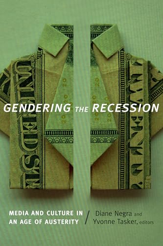 Gendering the Recession: Media and Culture in an Age of Austerity