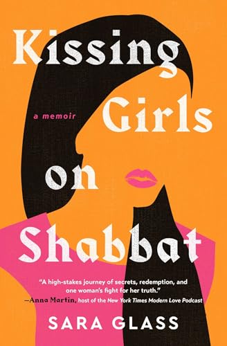 Kissing Girls on Shabbat: A Memoir