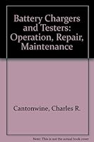 Battery chargers and testers;: Operation, repair, maintenance 0801956218 Book Cover
