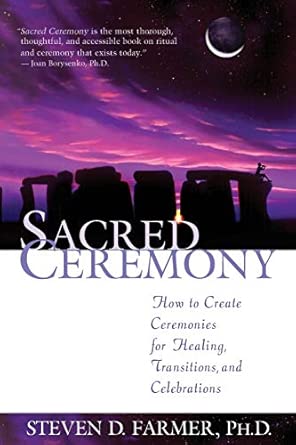 Sacred Ceremony: How to Create Ceremonies for Healing, Transitions, and Celebrations Sacred Ceremony: How to Create Ceremonies for Healing, Transitions, and Celebrations book cover