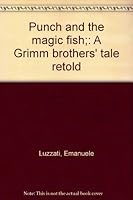 Punch and the Magic Fish: A Grimm Brothers' Tale Retold 0394924002 Book Cover
