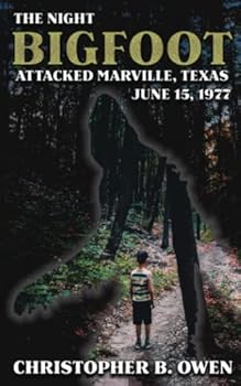 Paperback The Night Bigfoot Attacked Marville, Texas, June 15th, 1977 Book