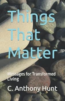 Paperback Things That Matter: Messages for Transformed Living Book