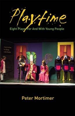 [Playtime] (By: Peter Mortimer) [published: August, 2011]