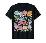 Words Matter Speak Kindness Inspirational Floral Positive T-Shirt