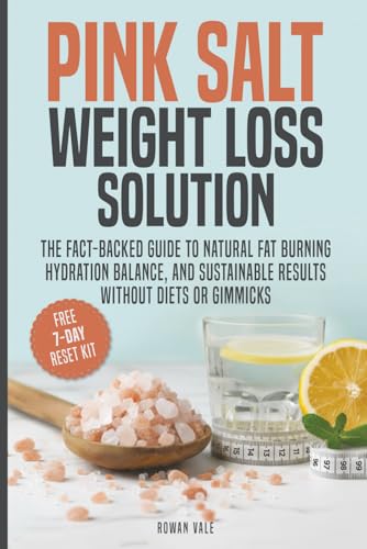 Pink Salt Weight Loss Solution: The Fact-Backed Guide to Natural