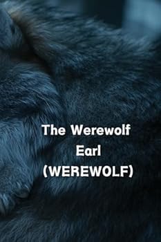 Paperback The Werewolf Earl (WEREWOLF) Book