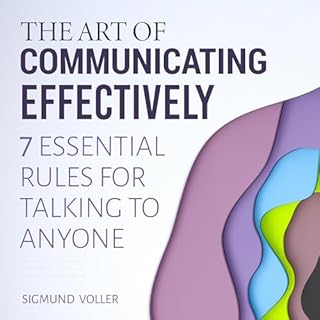 The Art of Communicating Effectively Audiolibro Por Sigmund Voller arte de portada