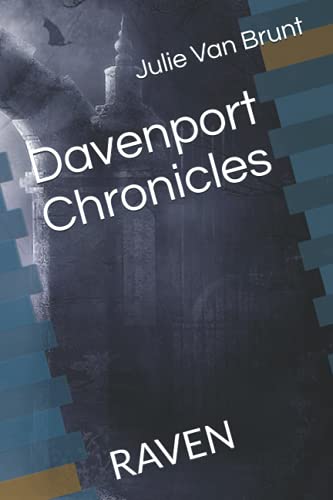 Davenport Chronicles: RAVEN