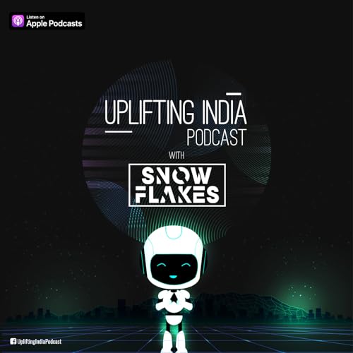 Uplifting India Podcast with Snow Flakes cover art