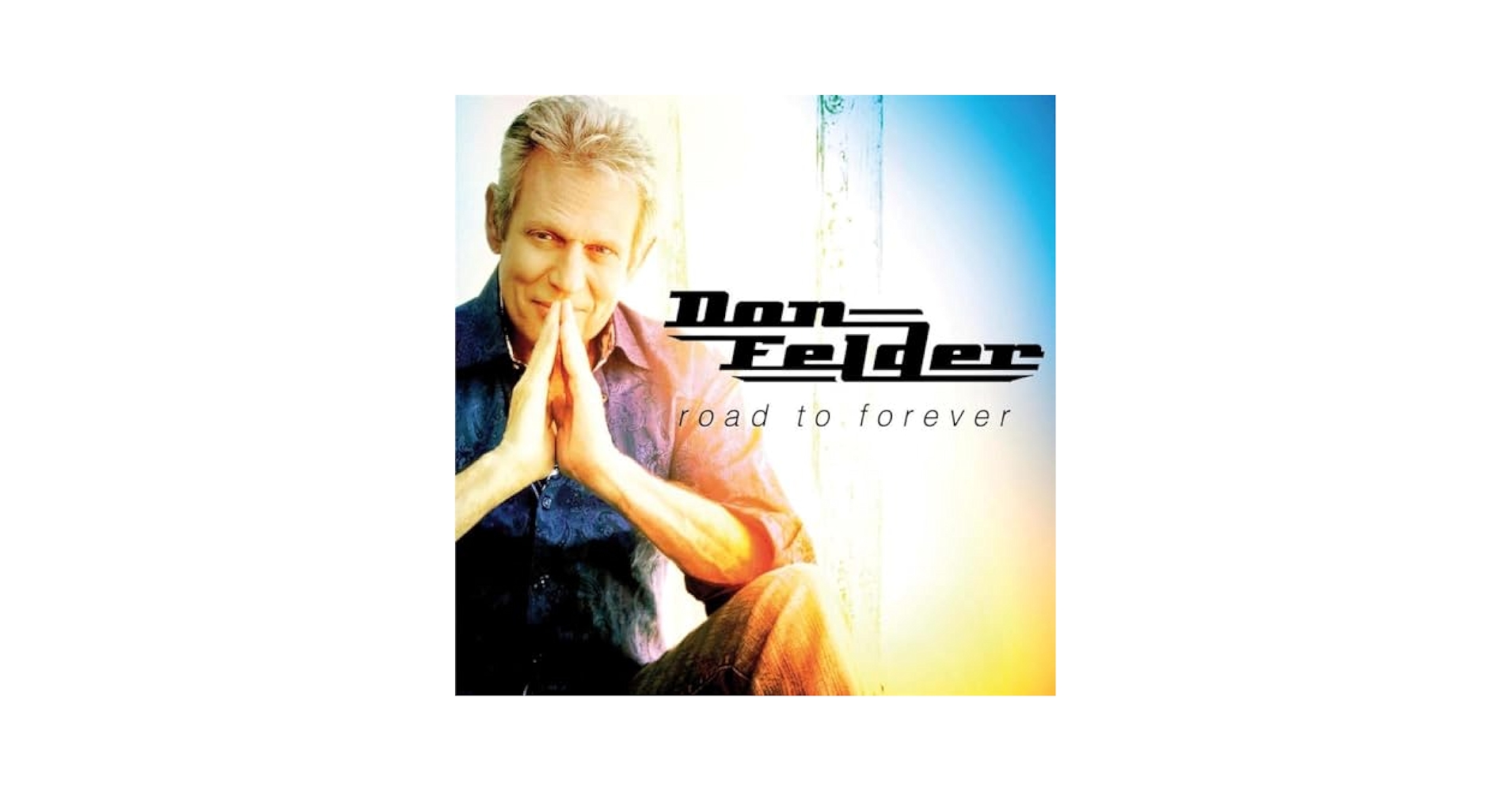 ドンフェルダー　直筆サイン入りCD　ロード・トゥ・フォーエヴァー FELDER,DON - Road To Forever - Amazon.com Music
