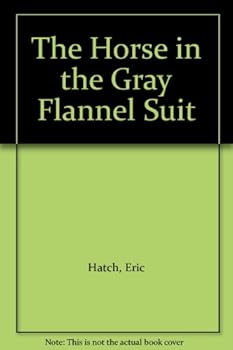 Mass Market Paperback The Horse in the Gray Flannel Suit Book