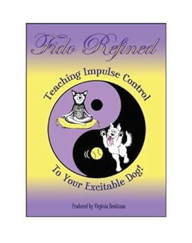 DVD Fido Refined: Teaching Impulse Control to Your Excitable Dog! Book