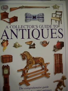 Hardcover A Collector's Guide to Antiques Book