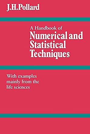 A Handbook of Numerical and Statistical Techniques: With Examples Mainly from the Life Sciences book cover