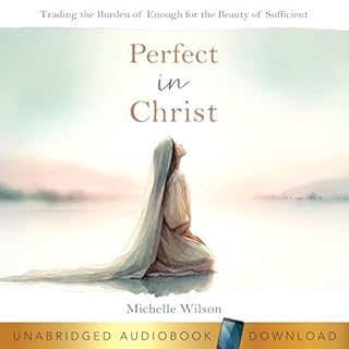 Perfect in Christ Audiolibro Por Michelle Wilson arte de portada