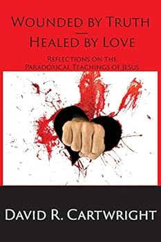 Paperback Wounded by Truth - Healed by Love Book