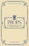 PROPS: Proverbs & Psalms Apart (365 Daily Devotions) (Core Conviction Series)