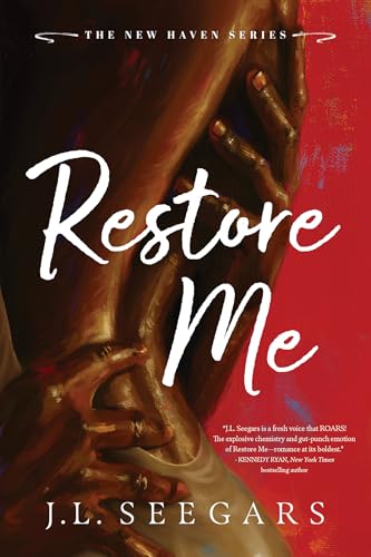 Restore Me: A Forbidden, Enemies-to-Lovers Romance of Redemption and Healing (New Haven Book 1)