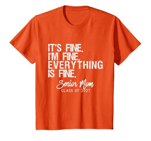 Retro I'm Fine Everything is Fine Senior Mom Class of 2027 T-Shirt, Youth, Orange, Medium