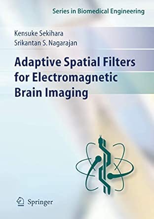 Adaptive Spatial Filters for Electromagnetic Brain Imaging 2008th Edition-Wow! eBook