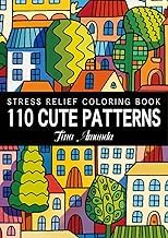 R&eacute;sum&eacute; Edition Livre Audio 110 Cute Patterns Stress Relief Coloring Book: Easy Adorable Designs for Kids & Adults | Color the World Freely and Happily | Similar with Mandalas Coloring 2025