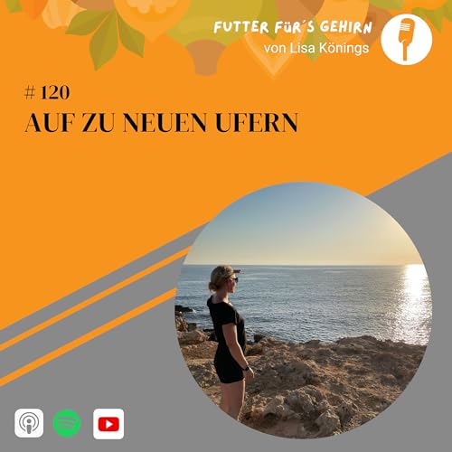 #120 Auf zu neuen Ufern