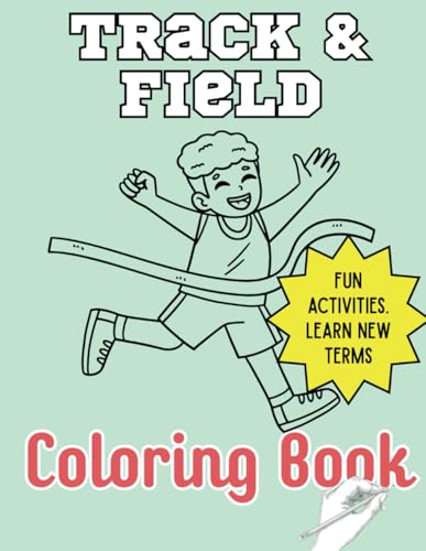 Track and Field Coloring Book: Fun and Educational Coloring Book for Youth Athletes | 8.5x11 inches, 60 pages | Active ideas with 30 Coloring Pages to help educate and relax during leisure