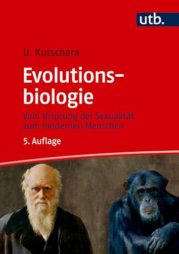 Evolutionsbiologie: Vom Ursprung der Sexualität zum modernen Menschen