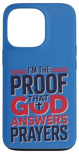 I'm The Proof God Answers Prayers �L���X�g���M�f�U�C�� �X�}�z�P�[�X iPhone 13 Pro �p
