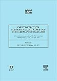 Fault Detection, Supervision and Safety of Technical Processes (IPV - IFAC Proceedings Volume)